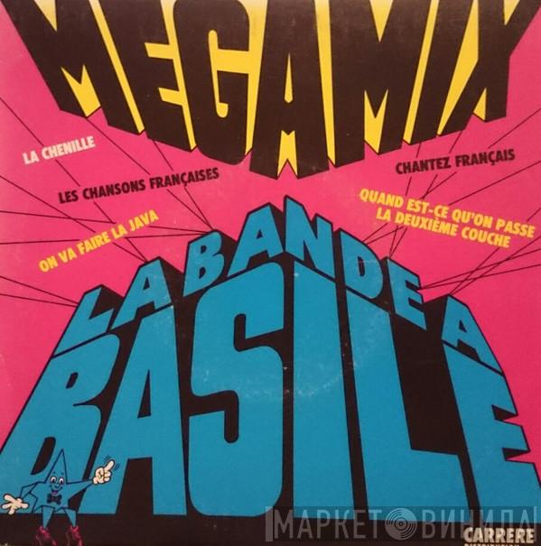 La Bande A Basile - Megamix