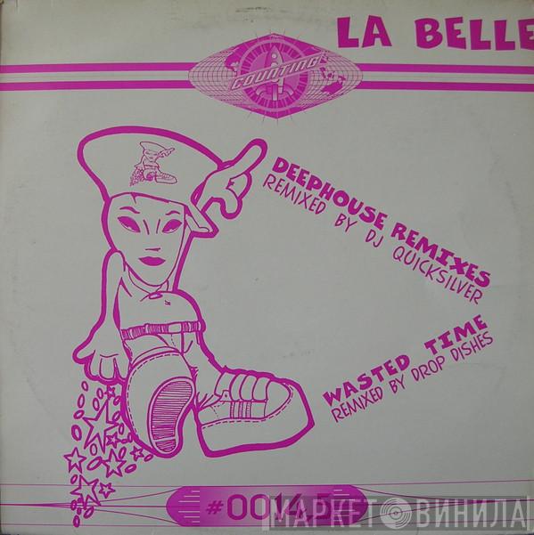  La Belle  - Deephouse / Wasted Time (The Remixes)