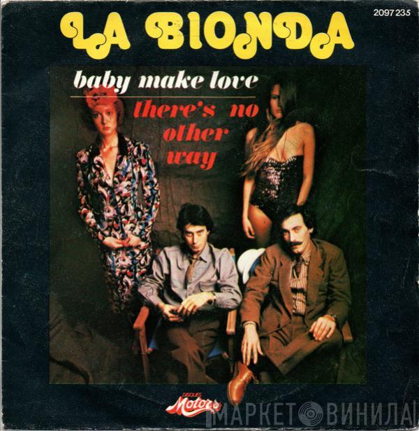 La Bionda - Baby Make Love / There's No Other Way