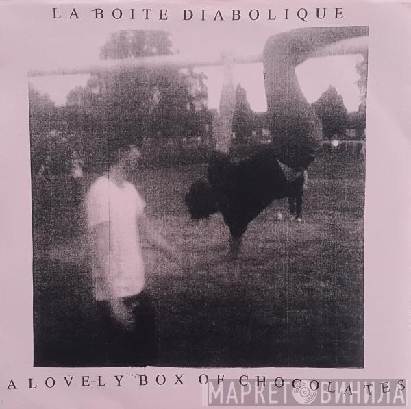 La Boite Diabolique - A Lovely Box Of Chocolates