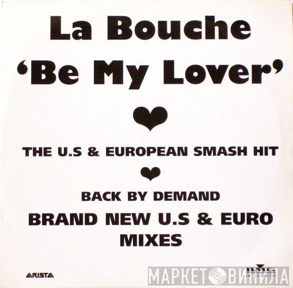  La Bouche  - Be My Lover