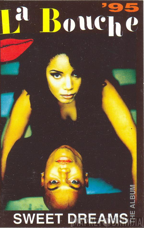  La Bouche  - Sweet Dreams '95