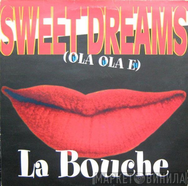  La Bouche  - Sweet Dreams (Hola Hola Eh)