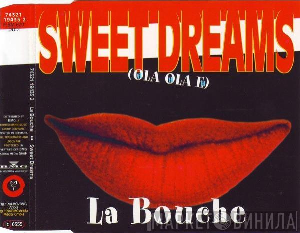 La Bouche - Sweet Dreams (Hola Hola Eh)