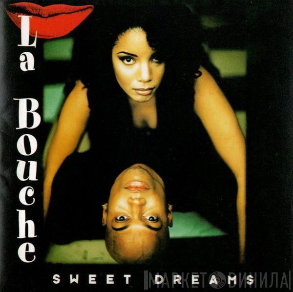  La Bouche  - Sweet Dreams
