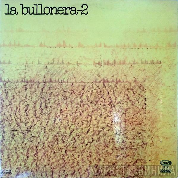 La Bullonera - La Bullonera 2