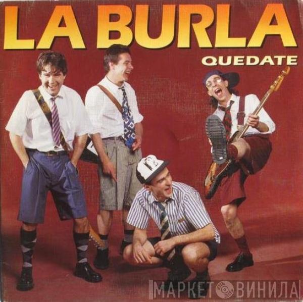 La Burla - Quedate