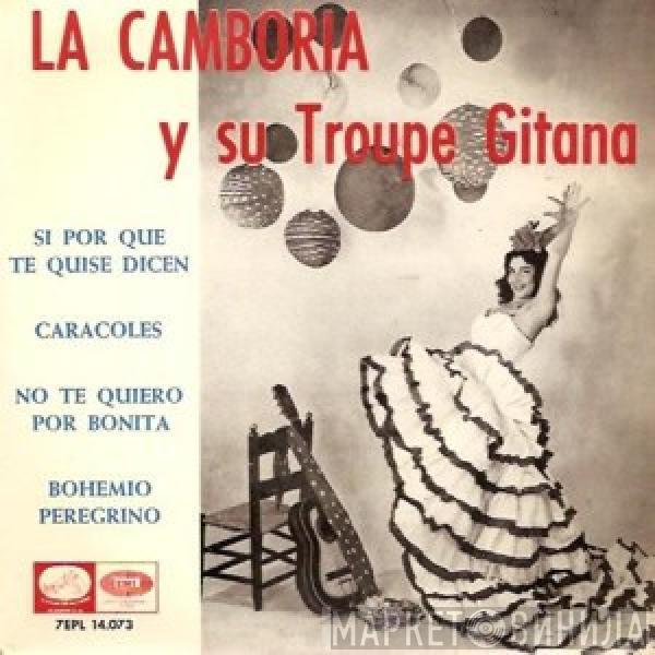 La Camboria Y Su Troupe Gitana - Si Porque Te Quise Dicen