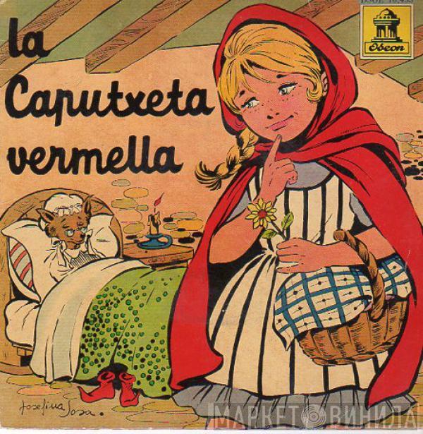  - La Caputxeta Vermella