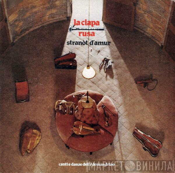 La Ciapa Rusa - Stranòt D'Amur