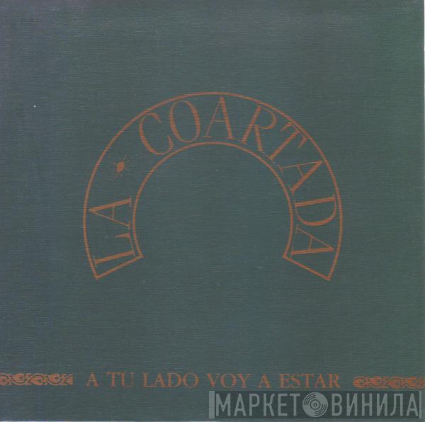 La Coartada - A Tu Lado Voy A Estar
