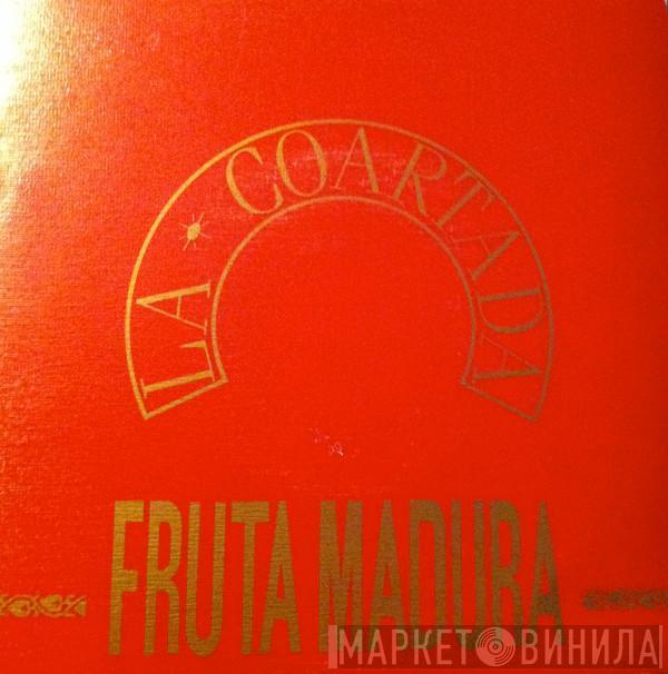 La Coartada - Fruta Madura