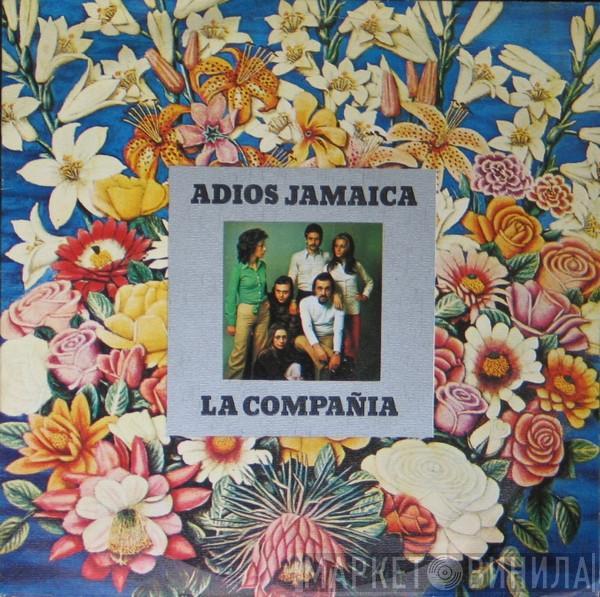 La Compañia - Adios Jamaica