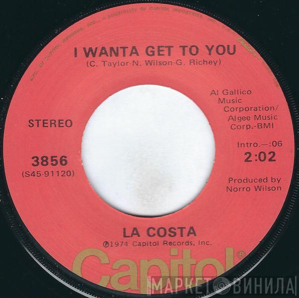 La Costa - I Wanta Get To You / That's What Your Love Has Done