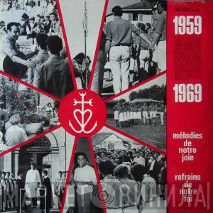 La Croix De Camargue  - 1959 1969 Mélodies De Notre Joie Refrains De Notre Foi