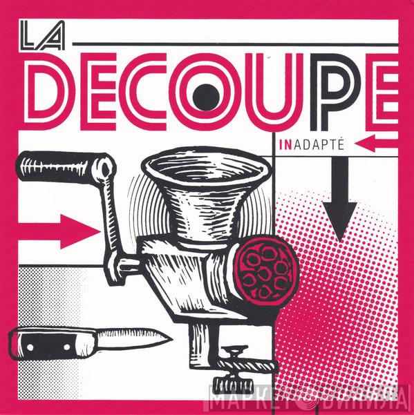 La Découpe - Inadapté