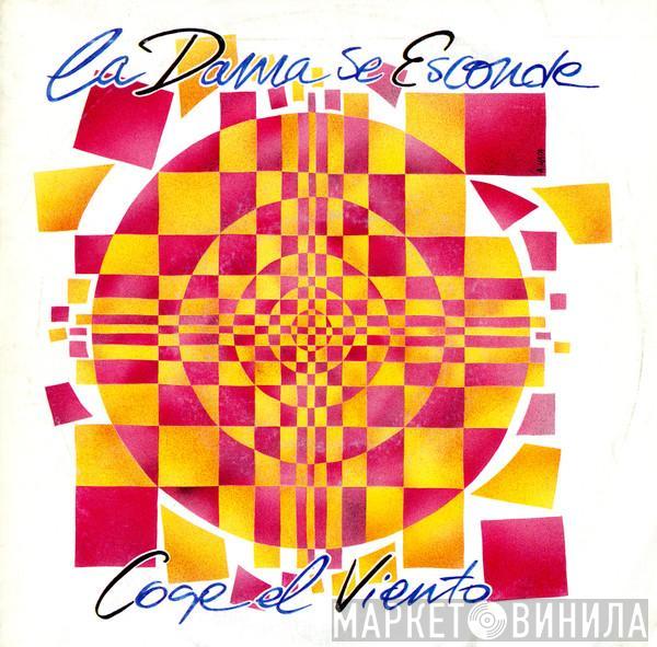 La Dama Se Esconde - Coge El Viento