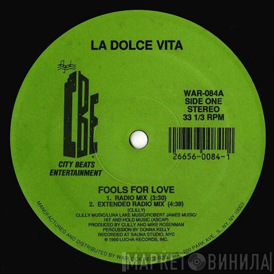 La Dolce Vita  - Fools For Love