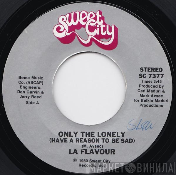  La Flavour  - Only The Lonely (Have A Reason To Be Sad) / Can't Kill The Beat