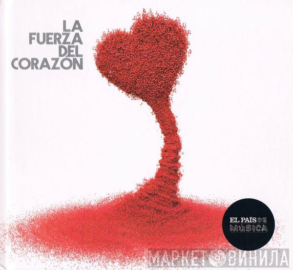  - La Fuerza Del Corazón