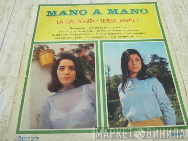 La Galleguita, Teresa Jareño - Mano a Mano