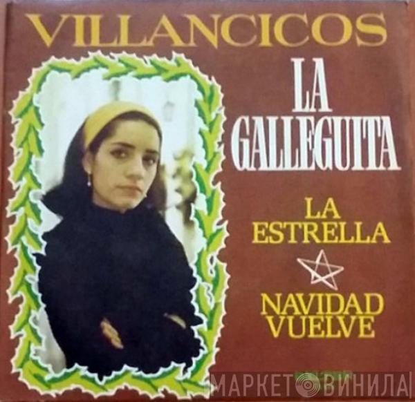  La Galleguita  - Villancicos: La Estrella - Navidad Vuelve