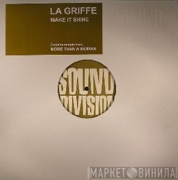 La Griffe - Make It Shine