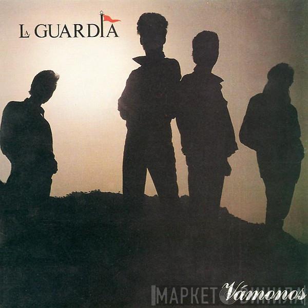 La Guardia - Vámonos