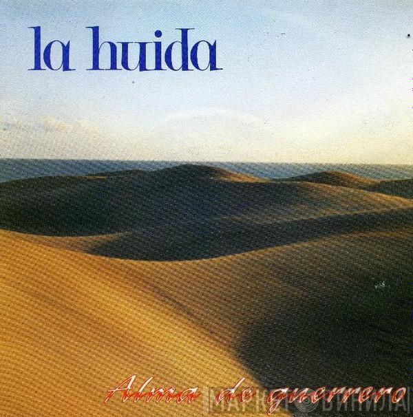 La Huida - Alma de Guerrero