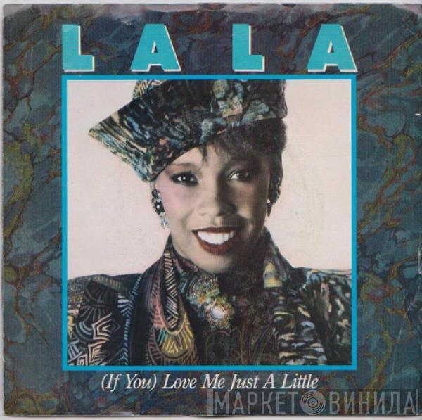 La La - (If You) Love Me Just A Little