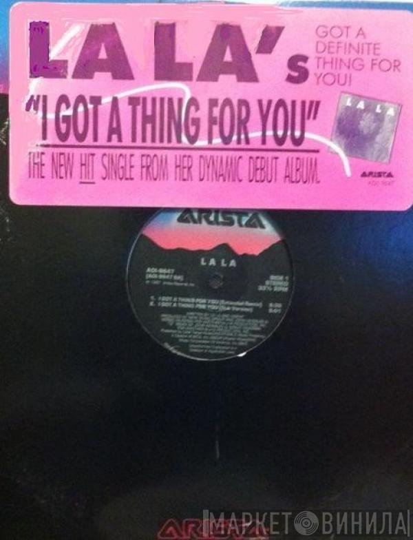 La La - I Got A Thing For You