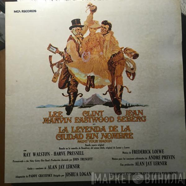  - La Leyenda De La Ciudad Sin Nombre = Paint Your Wagon (Banda Sonora Original)