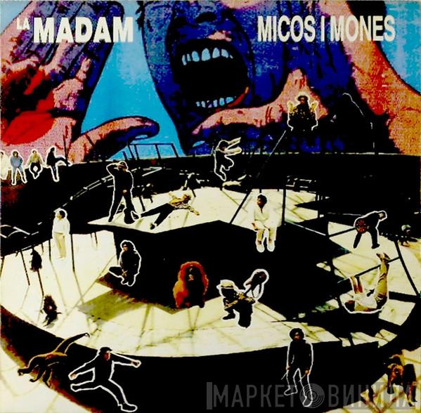 La Madam - Micos I Mones