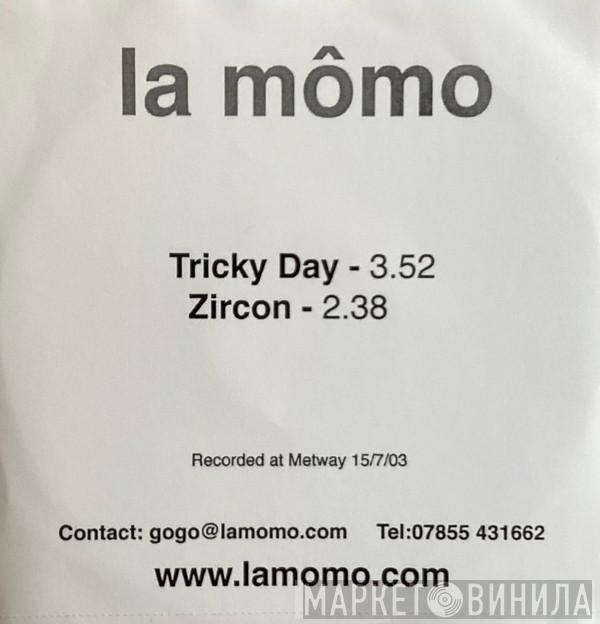 La Momo - Tricky Day