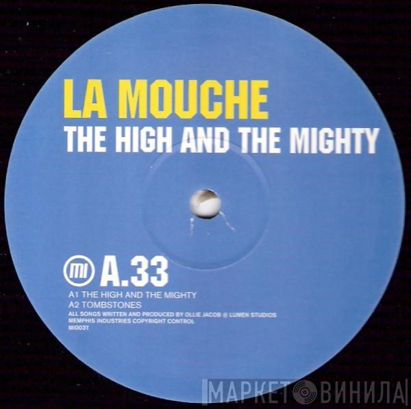 La Mouche - The High And The Mighty