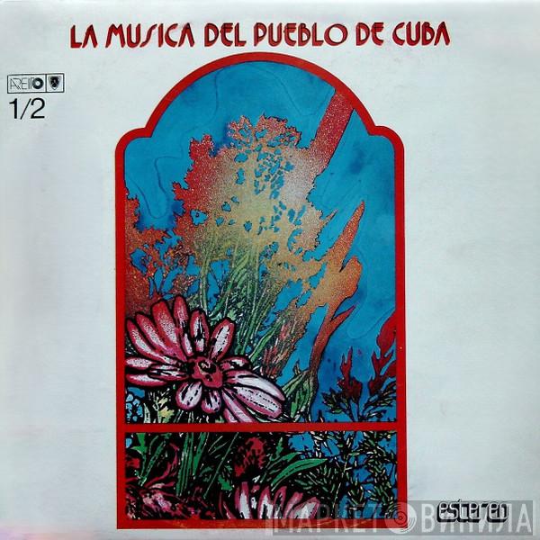  - La Musica Del Pueblo Del Cuba Vol. 1-2