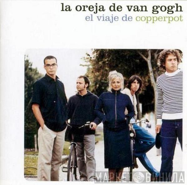 La Oreja De Van Gogh - El Viaje De Copperpot