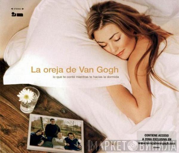 La Oreja De Van Gogh - Lo Que Te Conté Mientras Te Hacías La Dormida