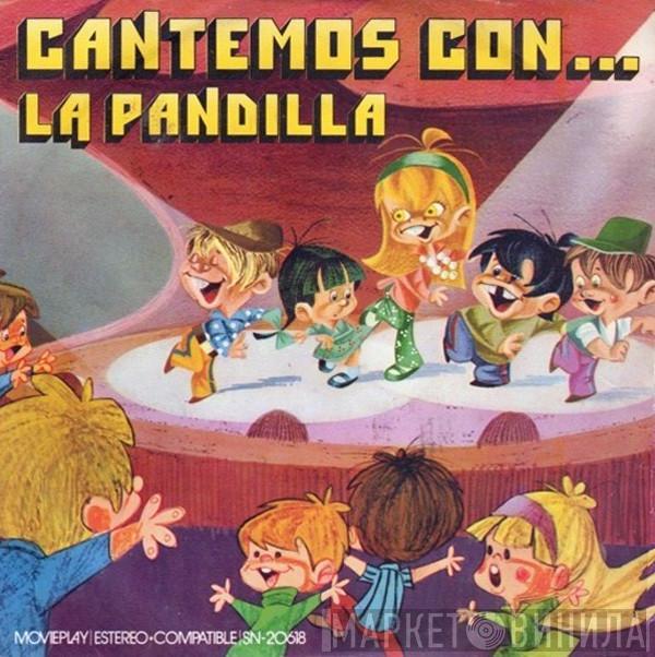  La Pandilla  - Cantemos Con... La Pandilla