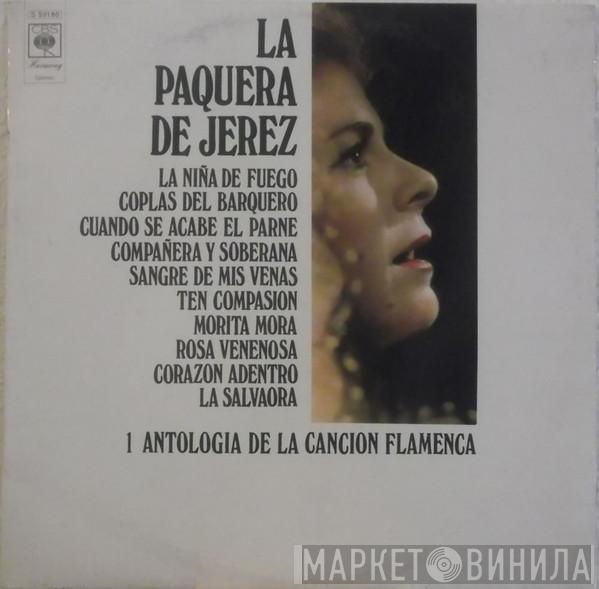 La Paquera De Jerez - La Paquera - Antologia De La Canción Flamenca, I