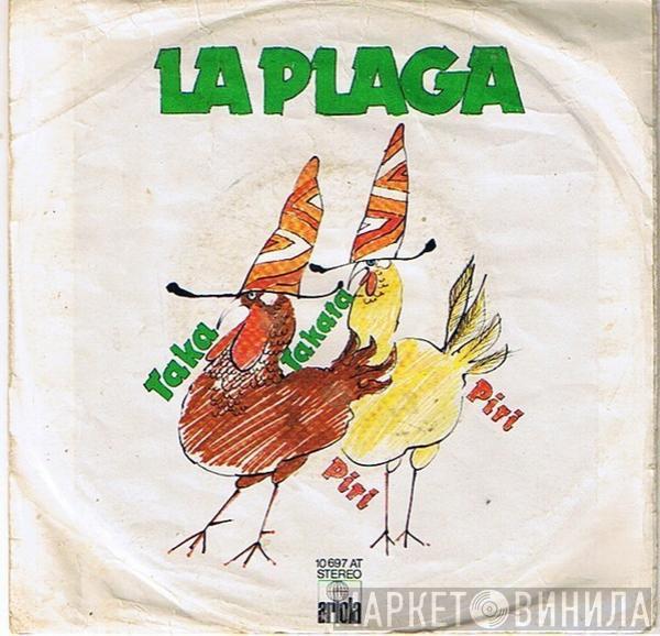 La Plaga  - Taka Takata / Piri Piri