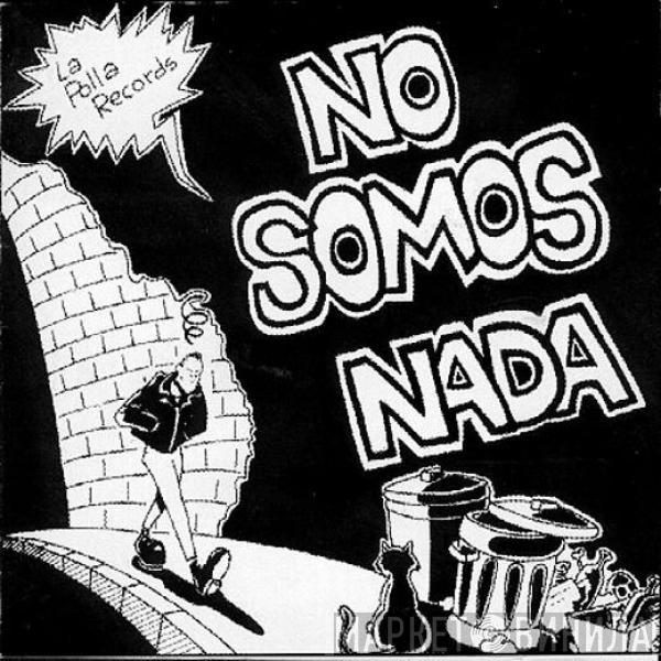 La Polla Records - No Somos Nada