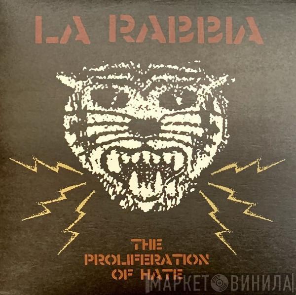 La Rabbia - The Proliferation Of Hate