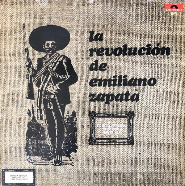  La Revolución De Emiliano Zapata  - La Revolución De Emiliano Zapata