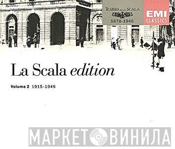  - La Scala Edition: Volume 2 1915-1946