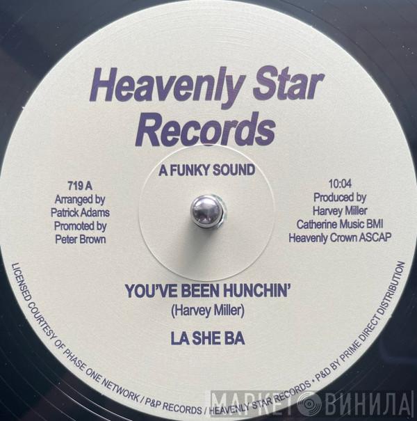 La She Ba - You've Been Hunchin'