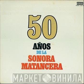  La Sonora Matancera  - 50 Años