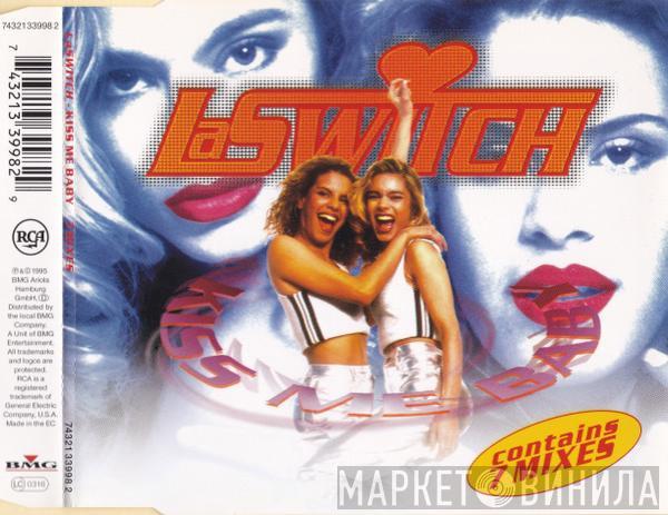 La Switch - Kiss Me Baby