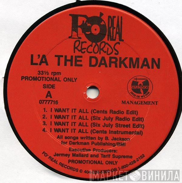 La The Darkman - I Want It All / As The World Turns