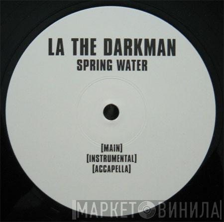 La The Darkman - Spring Water / Spring Water (Remix)